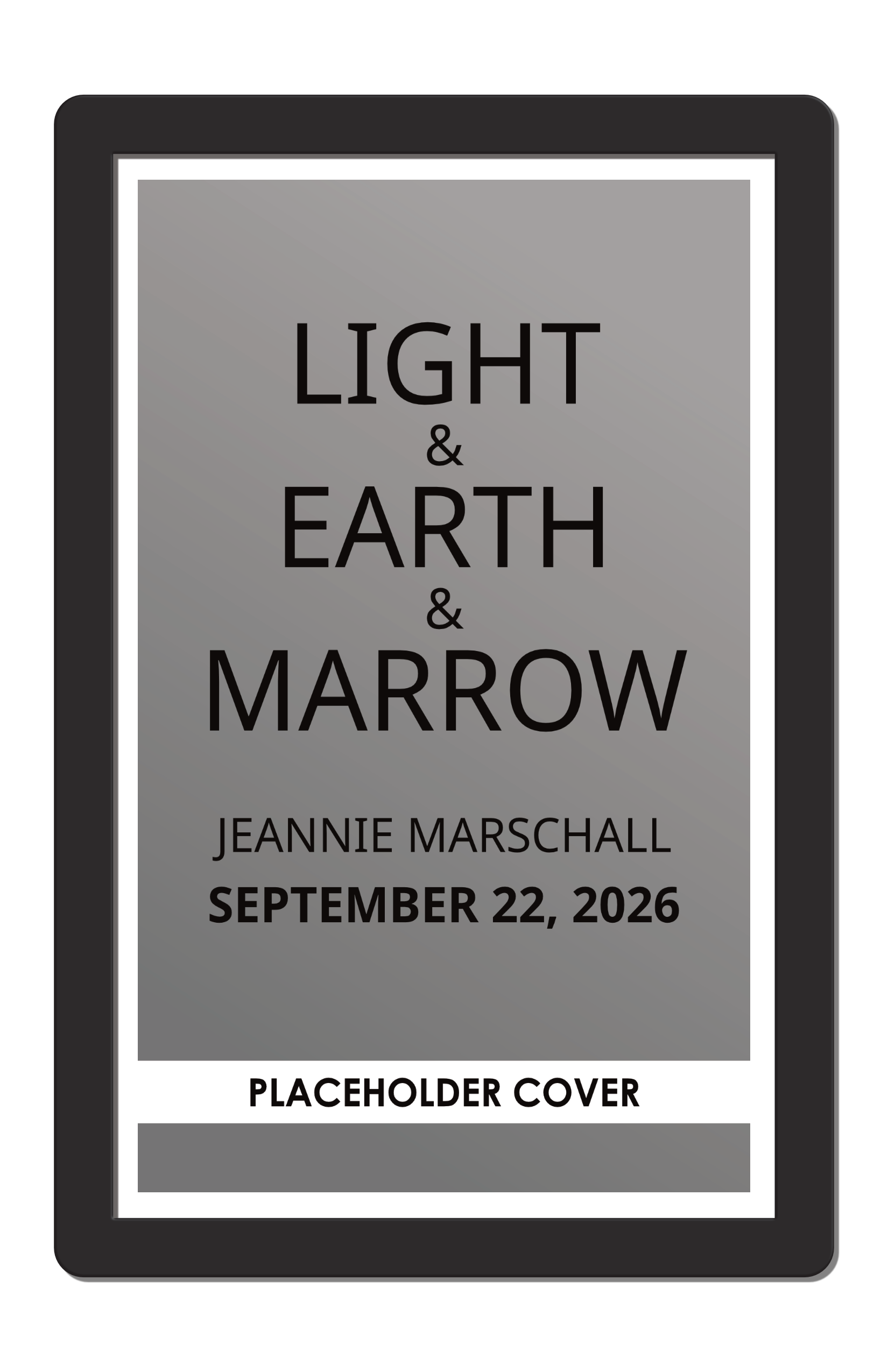 Light & Earth & Marrow